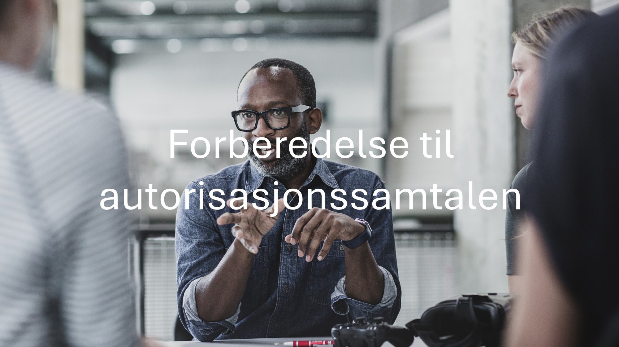Forberedelse til autorisasjonssamtalen