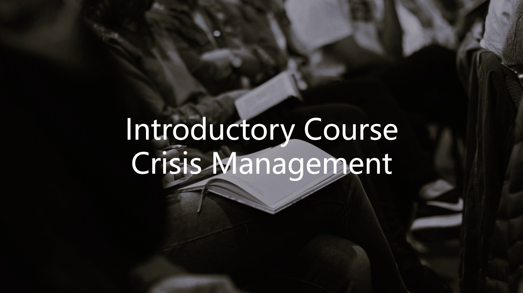 Introductory Course Crisis Management